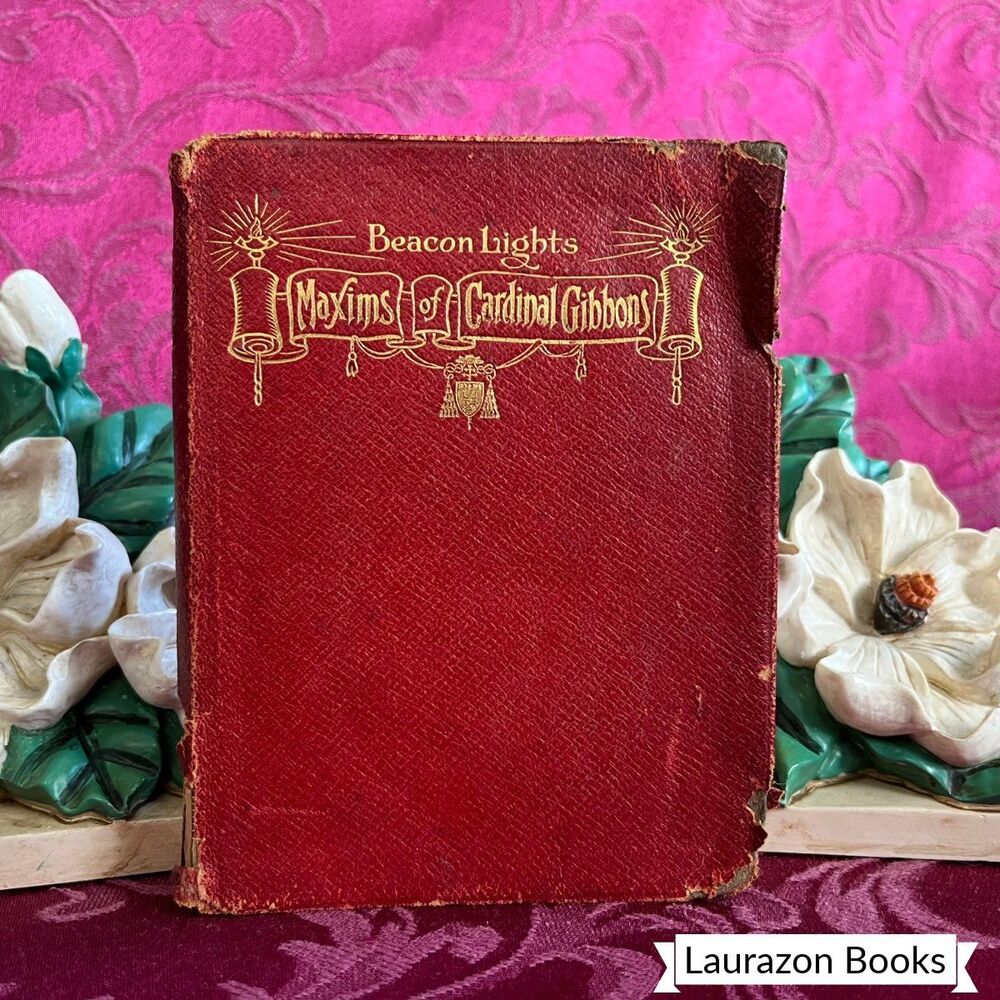 1911 Maxims of Cardinal Gibbons selected by Cora Payne Shriver, Scarce